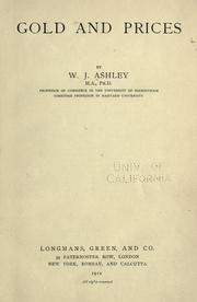 Cover of: Gold and prices by William James Ashley, William James Ashley