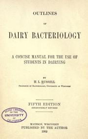 Cover of: Outlines of dairy bacteriology by H. L. Russell, Russell, Harry Luman, Russell, Harry Luman, Harry Luman Russell, Harry Luman Russell , Edwin George Hastings, H. L. Russell