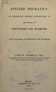 Cover of: Applied mechanics: an elementary general introduction to the theory of structure and machines.
