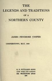 The legends and traditions of a northern county by James Fenimore Cooper