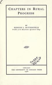 Cover of: Chapters in rural progress. by Kenyon L. Butterfield, Kenyon L. Butterfield