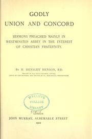 Cover of: Godly union and concord: sermons preached mainly in Westminster Abbey in the interest of Christian fraternity