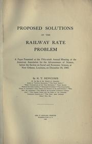 Cover of: Proposed solutions of the railway rate problem: a paper presented at the fifty-ninth annual meeting of the American association for the advancement of science, before the section on social and economic science, at New Orleans, Louisiana, on December 30, 1905.