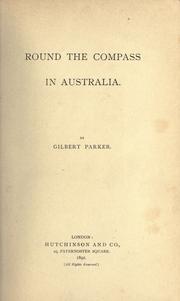 Cover of: Round the compass in Australia by Gilbert Parker