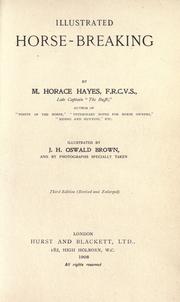 Illustrated horse-breaking by M. Horace Hayes
