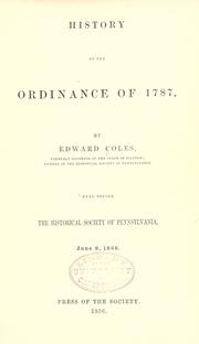 History of the Ordinance of 1787 by Edward Coles