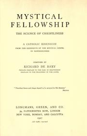 Cover of: Mystical fellowship: the science of Christliness : a Catholic eirenicon from the exponents of the mystical gospel of brotherliness.