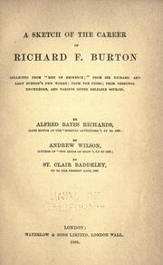 Cover of: A sketch of the career of Richard F. Burton by Alfred Bate Richards, Alfred Bate Richards