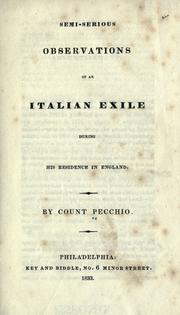 Semi-serious observations of an Italian exile during his residence in England by Giuseppe Pecchio