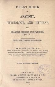 Cover of: First book on anatomy, physiology, and hygiene by Calvin Cutter