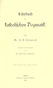 Cover of: Lehrbuch der katholischen Dogmatik by J. B. Heinrich