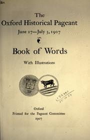 The Oxford historical pageant, June 27-July 3, 1907 by University of Oxford