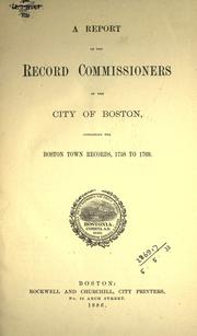 Cover of: A report of the City of Boston, containing the Boston town records, 1758 to 1769. by Boston (Mass.). Record Commissioners