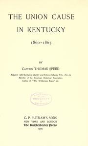 Cover of: The Union cause in Kentucky, 1860-1865