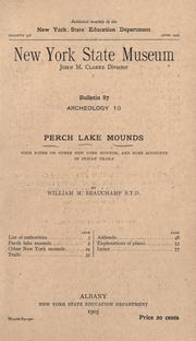 Perch Lake mounds, with notes on other New York mounds, and some accounts of Indian trails by Beauchamp, William Martin