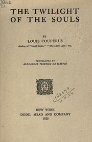 Cover of: The twilight of the souls by Louis Couperus, Louis Couperus