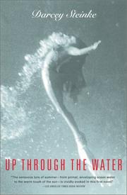 Cover of: Up through the water by Darcey Steinke