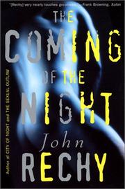 Cover of: The Coming of the Night (Rechy, John) by John Rechy