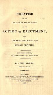 Cover of: A treatise on the principles and practice of the action of enjectment: and the resulting action for mesne profits.