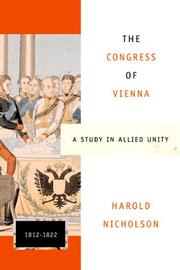The Congress of Vienna: A Study in Allied Unity by Sir Harold Nicolson