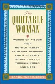 Cover of: The quotable woman by [edited by] Carol A. Turkington.