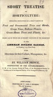 Cover of: A short treatise on horticulture by William Prince