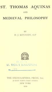 Cover of: St. Thomas Aquinas and medieval philosophy / D.J. Kennedy. by Daniel Joseph Kennedy, Daniel Joseph Kennedy