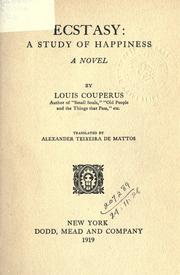 Cover of: Ecstasy: a study of happiness by Louis Couperus