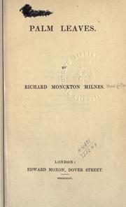 Cover of: Palm leaves. by Houghton, Richard Monckton Milnes Baron