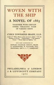 Cover of: Woven with the ship: a novel of 1865, together with certain other veracious tales of various sorts