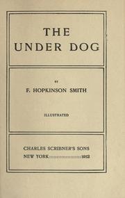 Cover of: The under dog. by Francis Hopkinson Smith
