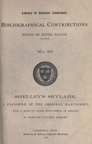 Cover of: Shelley's Skylark: a facsimile of the original manuscript, with a note on other manuscripts of Shelley, in Harvard College Library.