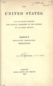Cover of: The United States: facts and figures illustrating the physical geography of the country, and its material resources. Supplement I. Population: immigration: irrigation.