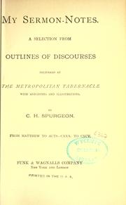 Cover of: My sermon-notes by Charles Haddon Spurgeon, Charles Haddon Spurgeon