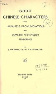 Cover of: 6000 Chinese characters with Japanese pronunciation and Japanese and English renderings.