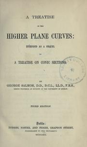 Cover of: A treatise on the higher plane curves by George Salmon, George Salmon