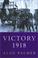 Cover of: Victory 1918