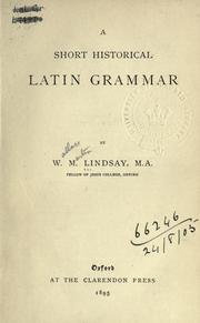 A short historical Latin grammar by W. M. Lindsay