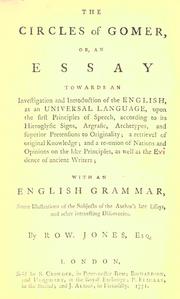 The circles of Gomer; or, An essay towards an investigation and introduction of the English as an universal language .. by Rowland Jones