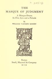 Cover of: The masque of judgement: a masque drama in five acts and a prelude.