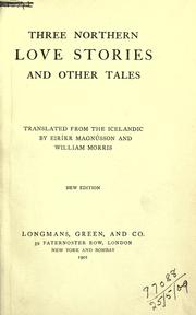 Cover of: Three northern love stories, and other tales.