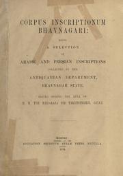 Cover of: Corpus inscriptionum Bhavnagari: being a selection of Arabic and Persian inscriptions