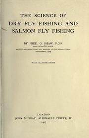Cover of: The science of dry fly fishing and salmon fly fishing