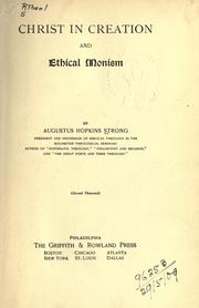 Cover of: Christ in creation and ethical monism. by Augustus Hopkins Strong