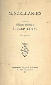 Cover of: Miscellanies from the collected writings of Edward Irving. by Irving, Edward, Irving, Edward