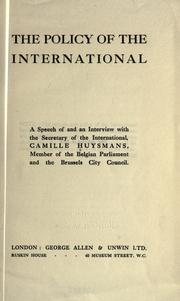 Cover of: The policy of the International: a speech of and an interview with the secretary of the International