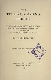 Cover of: Tell el Amarna period.: The relations of Egypt and western Asia in the fifteenth century B. C. according to the Tell el Amarna tablets.