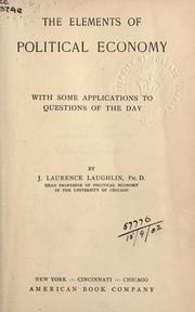 Cover of: The elements of political economy by J. Laurence Laughlin