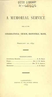 Cover of: A memorial service held at the Congregational Church, Brownfield, Maine, February 2d, 1879.