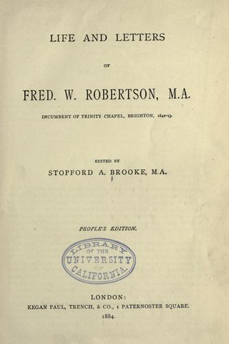 Life and letters of Fred W. Robertson ... by Frederick William Robertson